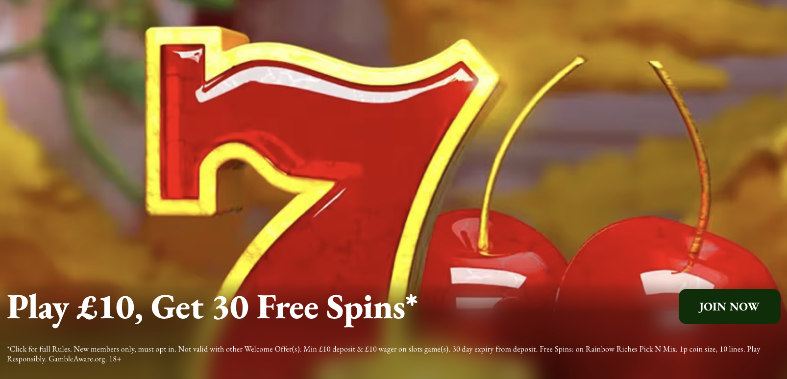 Rainbow Riches casino welcome offer: play £10, get free spins Rainbow Riches casino welcome offer: play £10, get free spins