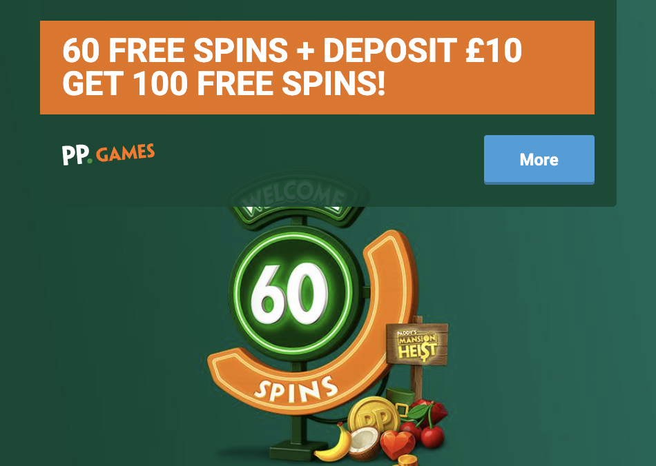 Paddy Power welcome offer: get 60 free spins + deposit £10 get 100 free spins